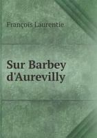 Sur Barbey D'Aurevilly 5518935447 Book Cover