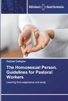 The Homosexual Person. Guidelines for Pastoral Workers: Learning from experience and study 6138391756 Book Cover