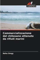 Commercializzazione del chitosano ottenuto da rifiuti marini (Italian Edition) 6207905032 Book Cover