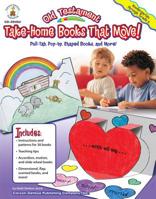 Old Testament Take-Home Books That Move!, Grades K - 2: Pull-Tab, Pop-Up, Shaped Books, and More! 1600225152 Book Cover