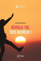 Réveille-toi, sois heureux ! (French Edition) 2823135715 Book Cover