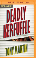 Deadly Kerfuffle 1721300317 Book Cover