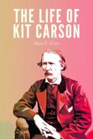 The Life of Kit Carson 0803269358 Book Cover