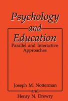 Psychology and Education: Parallel and Interactive Approaches 1489912525 Book Cover