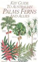 Key Guide to Australian Palms, Ferns and Allies (Key Guide Series) 0730102157 Book Cover