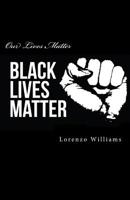Our Lives Matter 1539404765 Book Cover