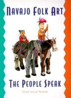 Navajo Folk Art: The People Speak 087358693X Book Cover