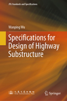 Specifications for Design of Highway Substructure 981962312X Book Cover