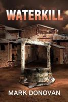 Waterkill 1517656494 Book Cover