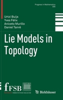 Lie Models in Topology (Progress in Mathematics, 335) 303054429X Book Cover
