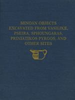 The Cretan Collection in the University Museum, University of Pennsylvania: Minoan Objects Excavated from Vasilike, Pseria (University Museum Monograph) 0934718466 Book Cover