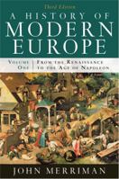 A History of Modern Europe: From the Renaissance to the Age of Napoleon (History of Modern Europe) 039396888X Book Cover