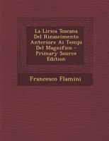 La Lirica Toscana Del Rinascimento Anteriore Ai Tempi Del Magnifico 1021158003 Book Cover