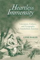 Heartless Immensity: Literature, Culture, and Geography in Antebellum America 0472115707 Book Cover