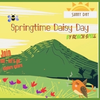 Springtime Daisy Day: Dandelions and friends 1545374872 Book Cover