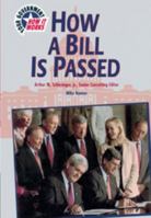How a Bill Is Passed (Your Government--How It Works) 079105537X Book Cover
