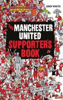 Manchester United Supporter's Book 1847328466 Book Cover