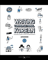 Writing Conversational Korean: Book Three: "첫 눈에 반한다는 걸 믿으세요?" And 200+ Other Writing Prompts 1737677768 Book Cover