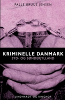 Kriminelle Danmark. Syd & S?nderjylland 8711885262 Book Cover