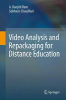 Video Analysis and Repackaging for Distance Education 1461438365 Book Cover