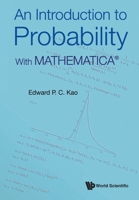 Introduction to Probability, An: With Mathematica 9811246785 Book Cover