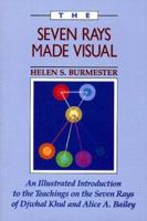 The Seven Rays Made Visual: An Illustrated Introduction to the Teaching on the Seven Rays 087516563X Book Cover