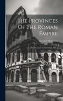 The Provinces Of The Roman Empire: From Caesar To Diocletian, Part 2 0343490609 Book Cover