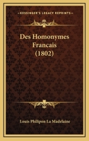 Des Homonymes Francais (1802) 1166785025 Book Cover