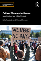 Critical Themes in Drama: Social, Cultural and Political Analysis 036772359X Book Cover