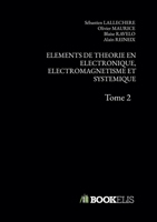Elements de Theorie En Electronique, Electromagnetisme Et Systemique (French Edition) B0GWLWSH1G Book Cover