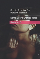 Erotic Stories for Punjabi Women: Kama Sutra Erotica Tales B0C7JCR8GN Book Cover