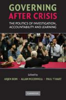 Governing after Crisis: The Politics of Investigation, Accountability and Learning 0521712440 Book Cover