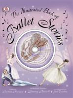 Illustrated Book of Ballet Stories 0789420244 Book Cover