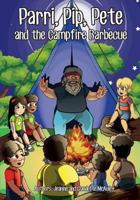 Parri, Pip, Pete and the Campfire Barbecue: 1981731040 Book Cover
