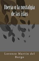 Iberia O La Nostalgia de Las Islas 1477545107 Book Cover