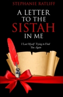 A Letter to the Sistah in Me 1950279243 Book Cover