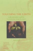 Touching the Earth: A Buddhist Guide to Saving the Planet 1899579486 Book Cover