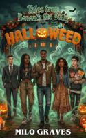 Halloweed: A Cozy Stoner Ghost Mystery (Tales From Beneath The Bong) 1972507141 Book Cover