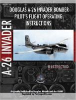 Douglas A-26 Invader Bomber Pilot's Flight Manual 1411691156 Book Cover