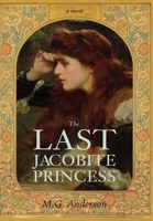 The Last Jacobite Princess B0H52P2974 Book Cover