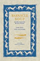 Barnacle Soup: And Other Stories from the West of Ireland 1597660361 Book Cover