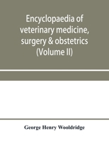 Encyclopaedia of veterinary medicine, surgery & obstetrics (Volume II) 9353958563 Book Cover