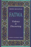Fatwa: Violence and Discourtesy 8772887761 Book Cover