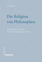 Die Religion Von Philosophen: Konfuzius, Sokrates, Epiktet, Montaigne, Pascal 3796542301 Book Cover
