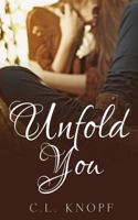 Unfold You 1546667997 Book Cover