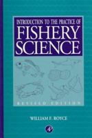Introduction to the Practice of Fishery Science, Revised Edition 0126009600 Book Cover