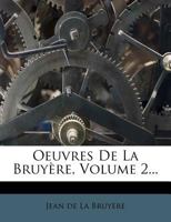 Oeuvres de la Bruyre, Vol. 2 (Classic Reprint) 1146242344 Book Cover