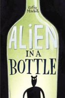 Alien in a Bottle 0060292814 Book Cover