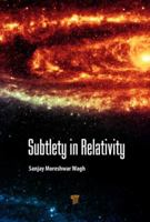 Subtlety in Relativity 9814774448 Book Cover