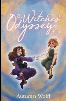 The Witches' Odyssey: A Lesbian Young Adult Romance Novel B0CVVLZ75J Book Cover